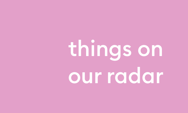 6 things on our radar