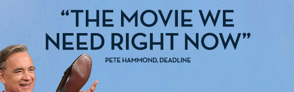 “The Movie We Need Right Now” Pete Hammond, Deadline