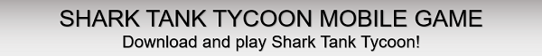 Shark Tank Tycoon Mobile Game