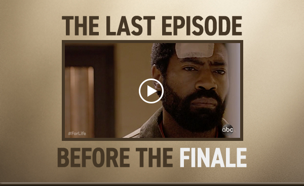 For Life - Watch the trailer for the last episode before the finale