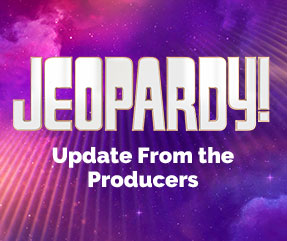 Jeopardy! Update From the Producers