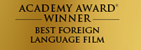 Academy Award® Winner Best Foreign Language Film