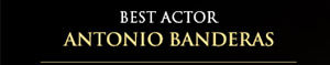 Best Actor Antonio Banderas