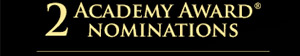 2 Academy Award® Nominations