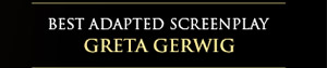 Best Adapted Screenplay Greta Gerwig