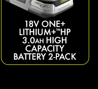 18V ONE+LITHIUM+THP3.0AH HIGHCAPACITY BATTERY 2-PACK