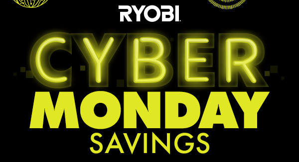 RYOBI CYBER MONDAY SAVINGS