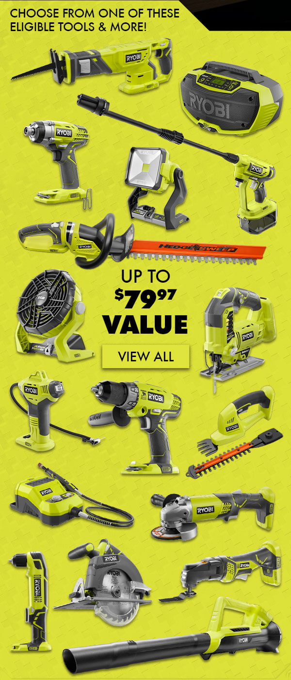 CHOOSE ELIGIBLE TOOLS UP TO $79.97 VALUE. VIEW ALL