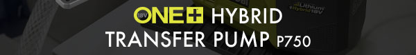 18V ONE+ HYBRID TRANSFER PUMP | P750