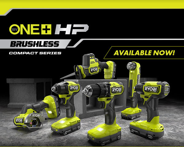 ONE+HP BRUSHLESS COMPACT SERIES. Available Now.