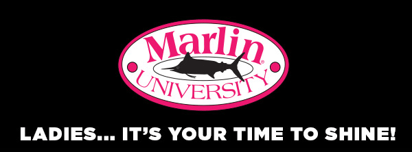 Marlin University - Ladies... It's your time to shine!