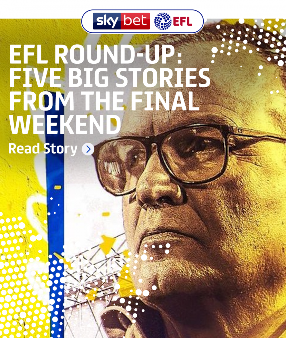 EFL Round-Up: five big stories from the final weekend