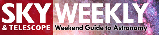 Sky & Telescope Weekly