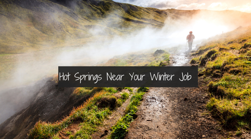 Hot Springs Near Your Next Winter Job