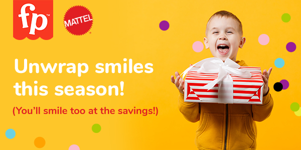 Unwrap smiles this season! You’ll smile too at the savings!)