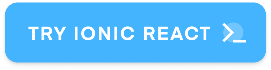 Try Ionic React