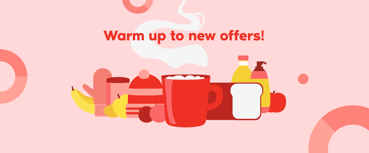 Warm up to new offers!