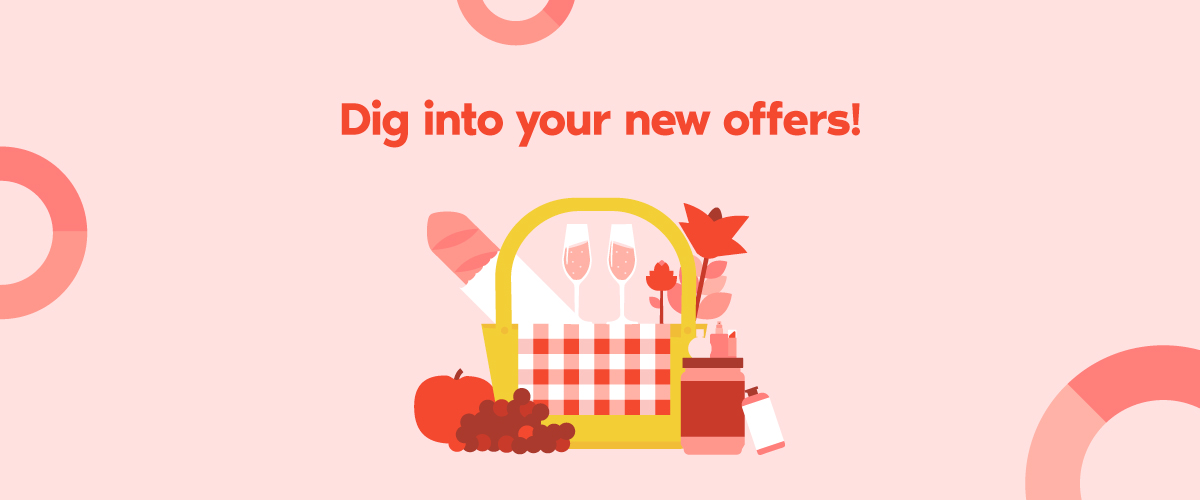 Dig into your new offers!