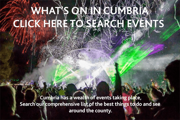 Our comprehensive guide to What's On in Cumbria
