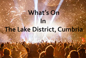 Whats On in The Lake District, Cumbria