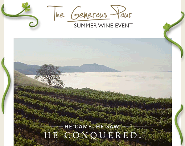 The Generous Pour | SUMMER WINE EVENT | HE CAME. HE SAW. HE CONQUERED.