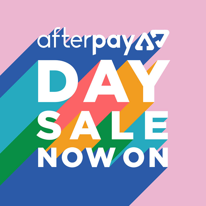 Afterpay Day Sale on Now - Save 25% for 24hrs.