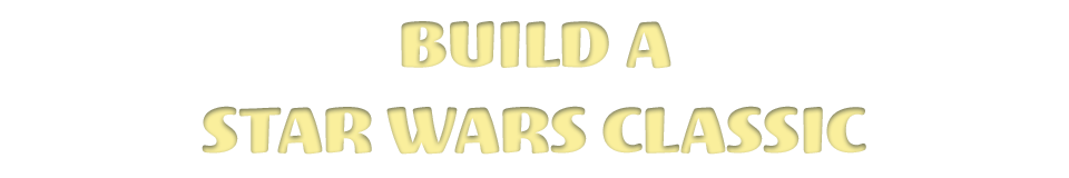 Build a Star Wars classic
