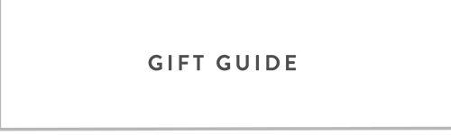 Gift Guide >