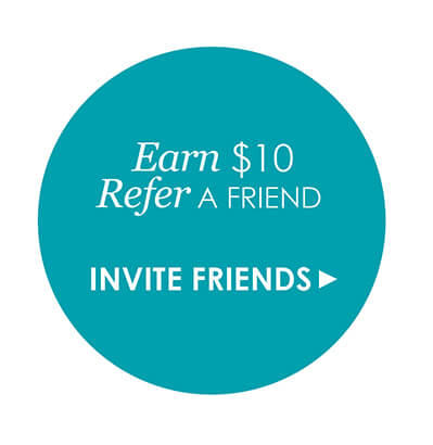 Earn $10 refer a friend. Invite Friends >