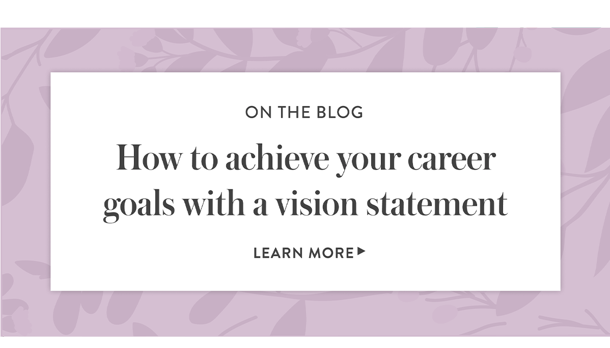 HOW TO ACHEIVE YOUR CAREER GOALS WITH A VISION >