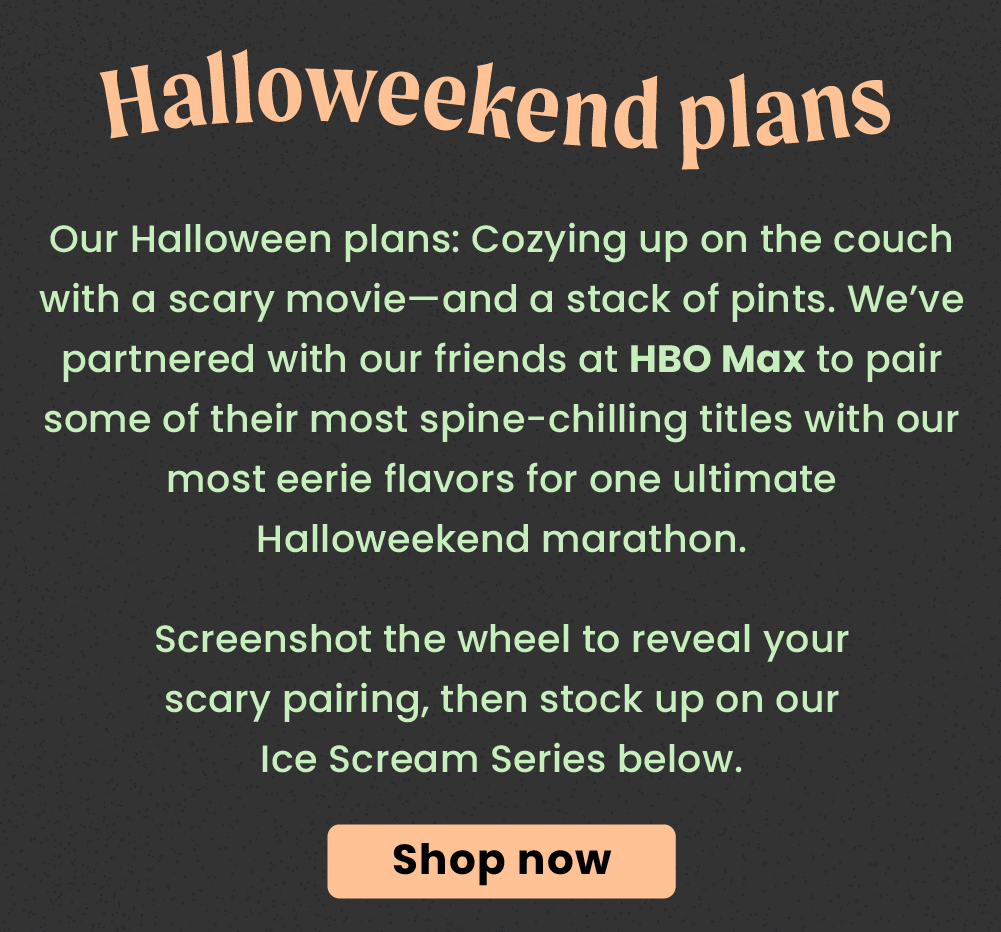 Halloween Pints Scary Movies Ice Cream marathon
