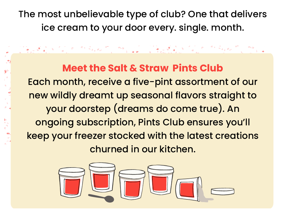 Welcome to the Salt & Straw Family Pint Club ice cream membership