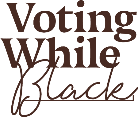 Voting While Black