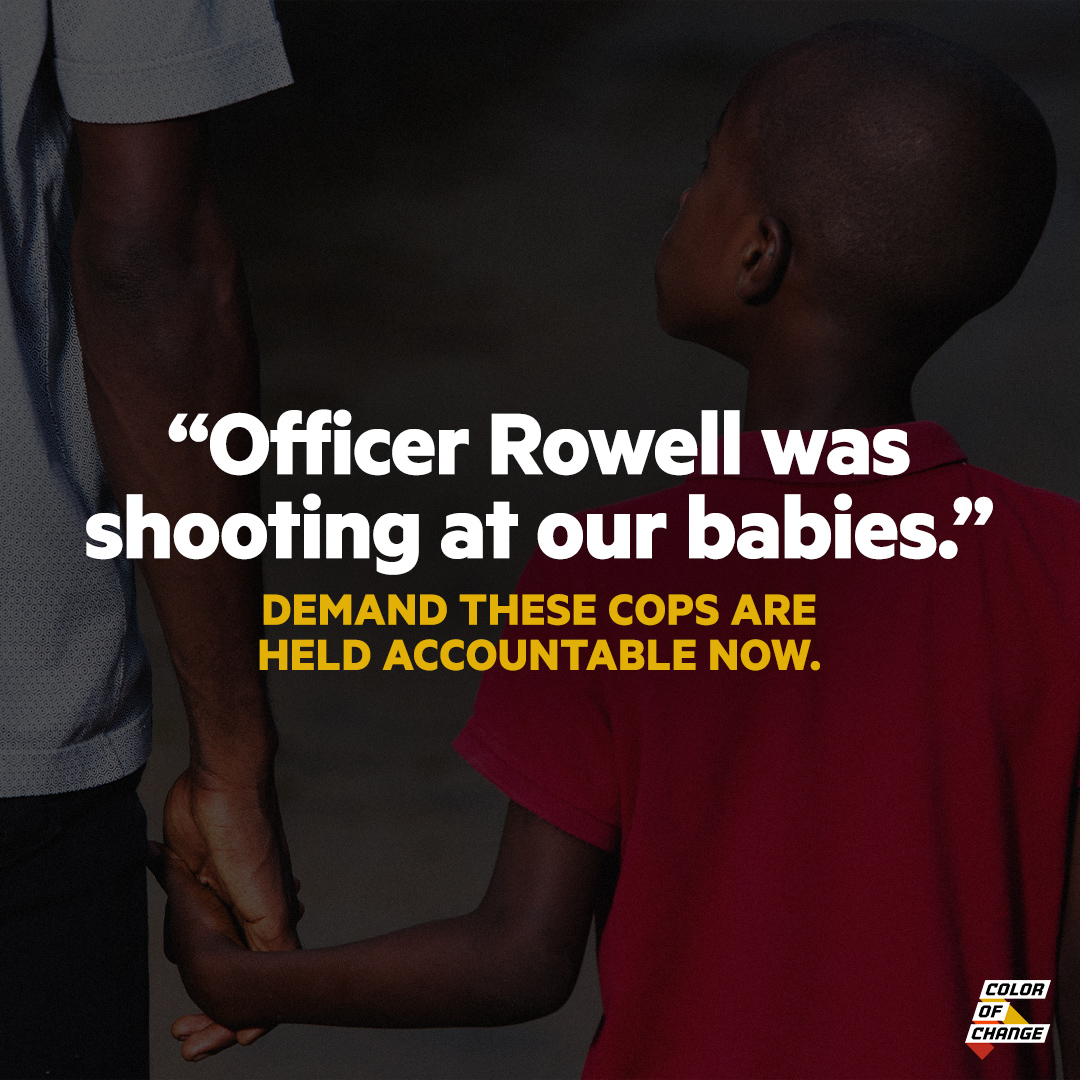 "Officer Rowell was shooting at our babies." Demand these cops are held accountable now.