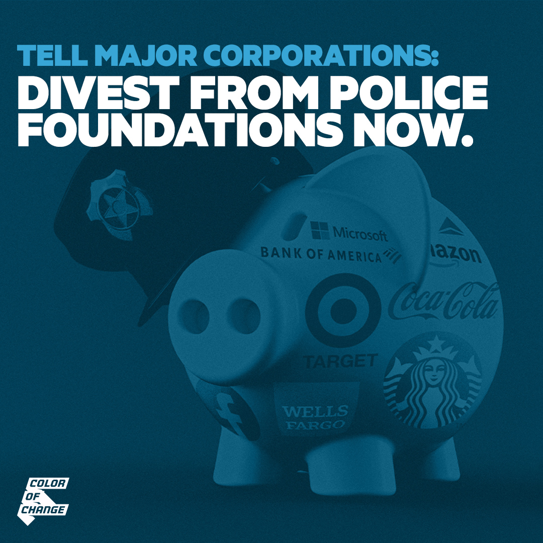 Tell Major Corporations: Divest from police foundations now.