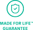 Made For Life Guarantee™