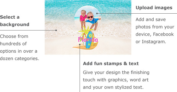 Select a background; Upload images; Add fun stamps & text