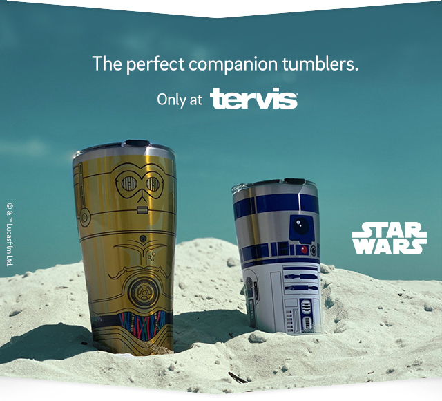 The perfect companion tumblers only at Tervis.  R2-D2 and C-3PO.  Star Wars