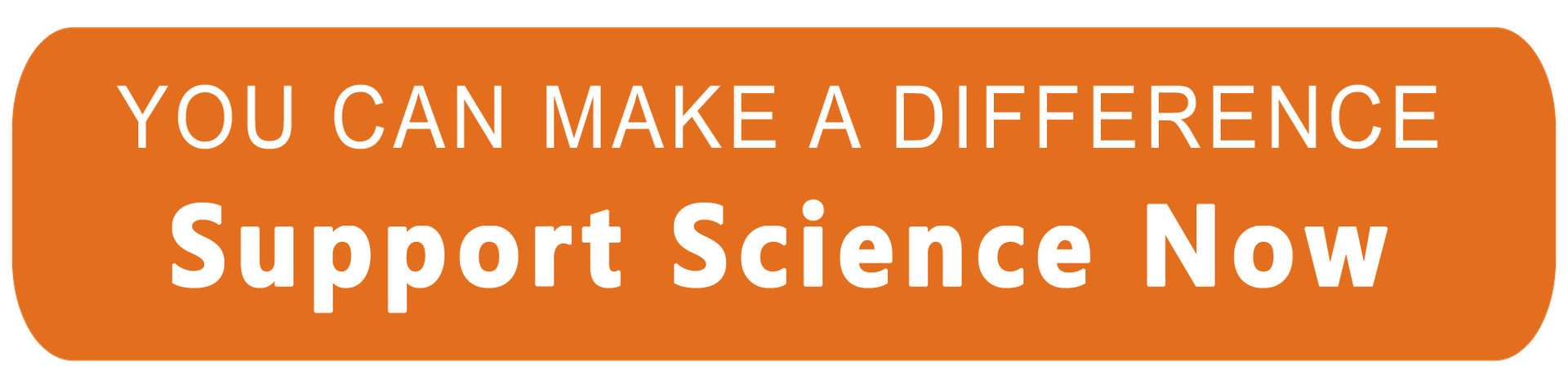 You can make a difference -- Support Science Now