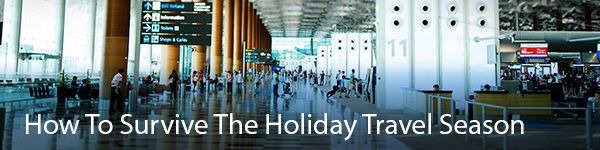 How To Survive The Holiday Travel Season