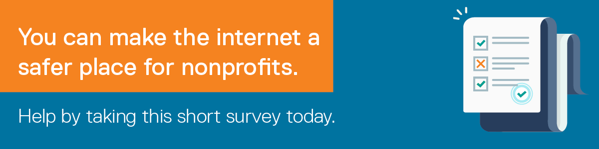 You can make the internet a safer place for nonprofits.