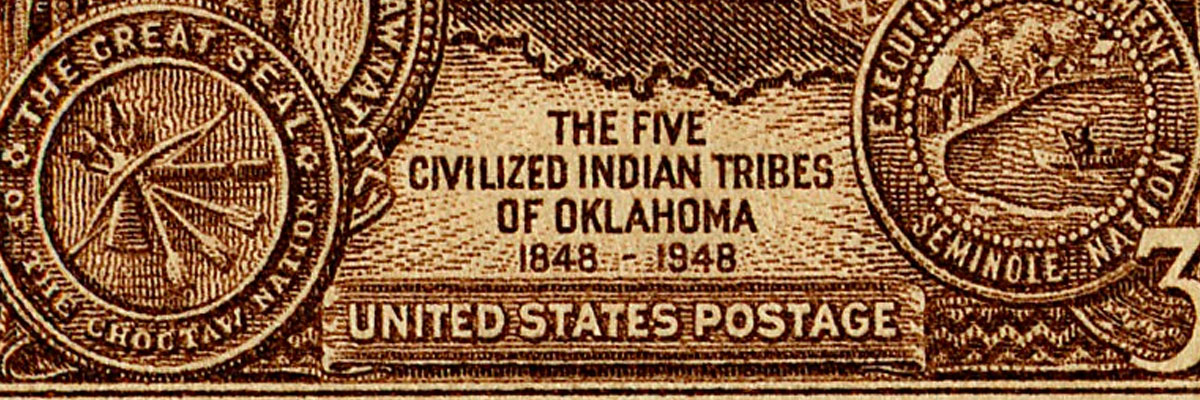 detail of a postage stamp with the text The Five Civilized Indian Tribes of Oklahoma.