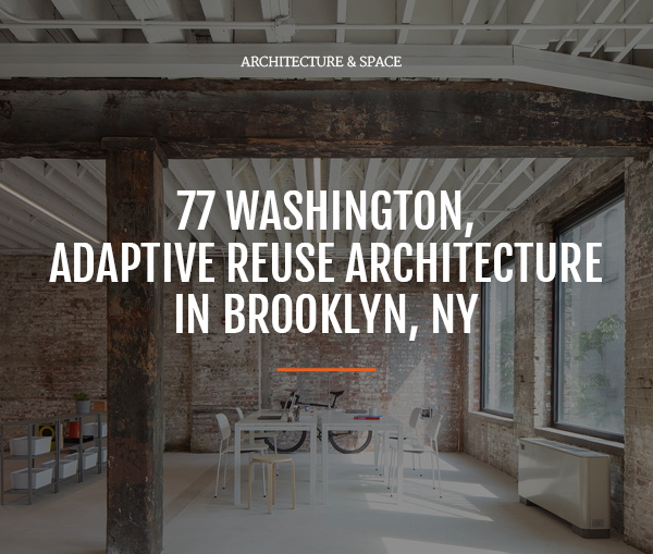 ADAPTIVE REUSE ARCHITECTURE IN BROOKLYN, NY