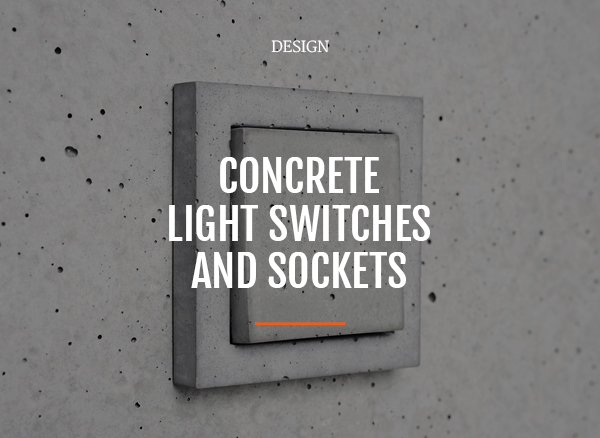 CONCRETE LIGHT SWITCHES AND SOCKETS