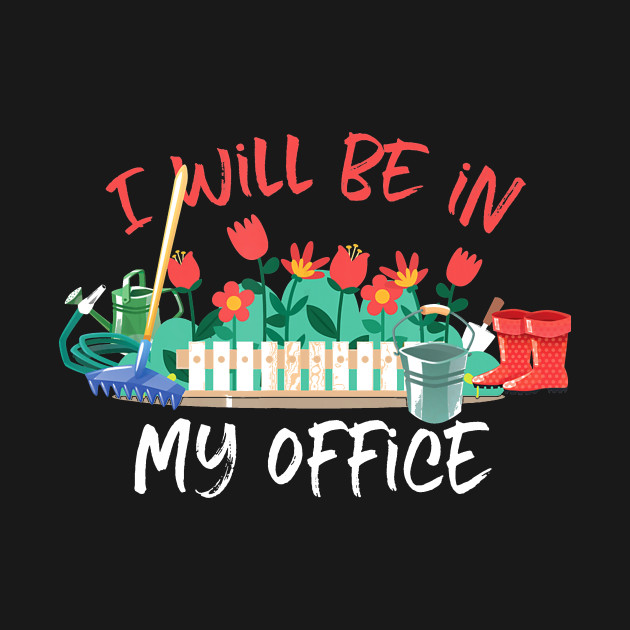 i will be in my office
