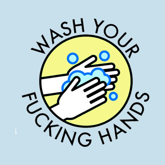 washing your effin hands