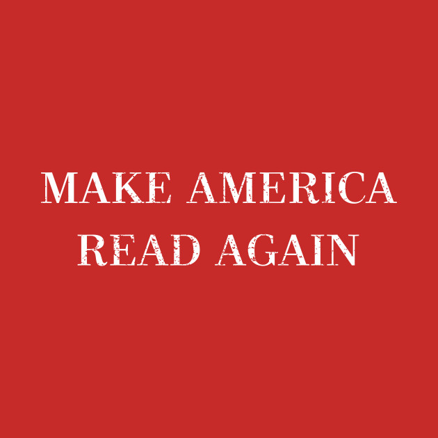 make america read again