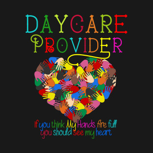 Daycare Provider tshirt Appreciation Gift Childcare