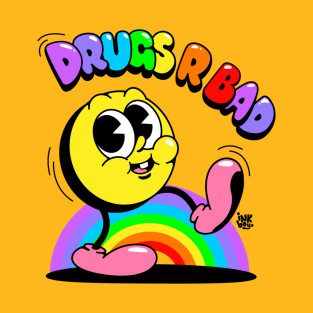 Drugs aint cool