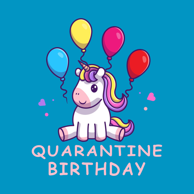 quarantine bday unicorn